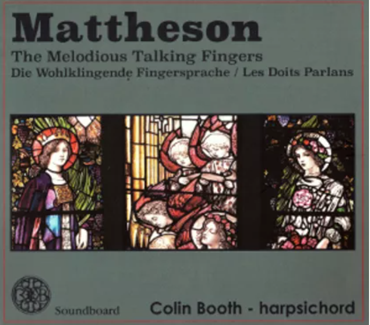 Colin Booth • Mattheson: The Melodious Talking Fingers (CD)