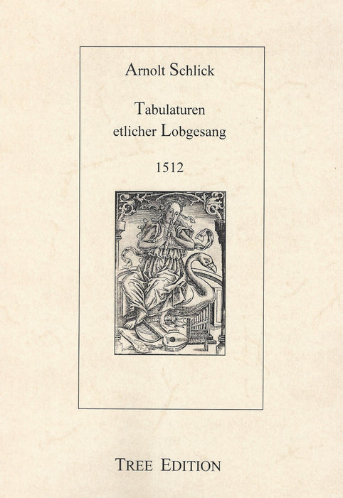 Schlick: Tabulaturen etlicher Lobgesang, 1512