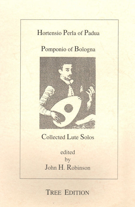 Perla of Padua & Pomponio of Bologna: Collected Lute Solos