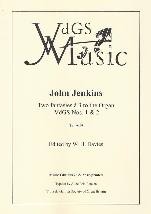 Jenkins: Two Fantasies à 3 to the Organ for 3 Viols