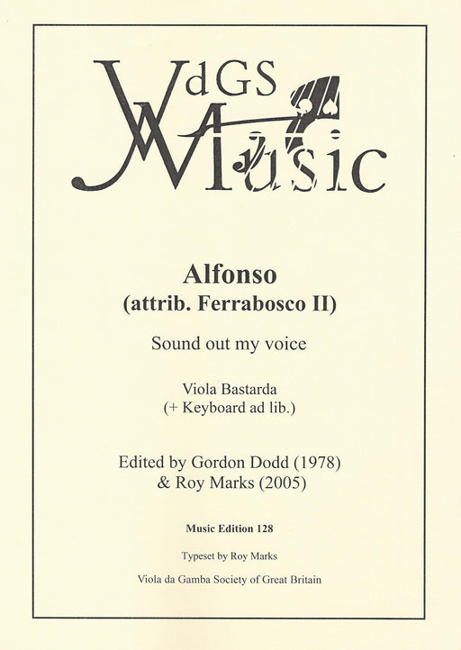 Alfonso (attr. Ferrabosco II): Sound Out My Voice