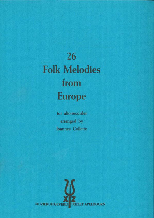 Collette (ed.): 26 Folk Melodies from Europe for Alto Recorder