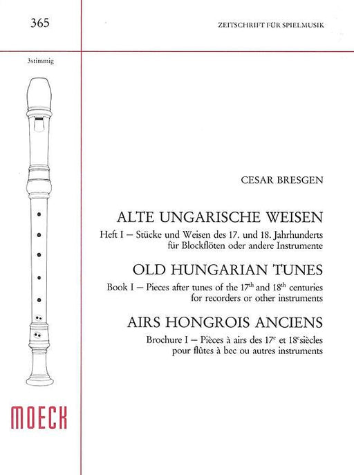 Bresgen (ed.): Old Hungarian Tunes for 3 Recorders, Vol. 1