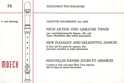 Haussmann: New Pleasant and Delightful Dances for 4 - 5 Recorders