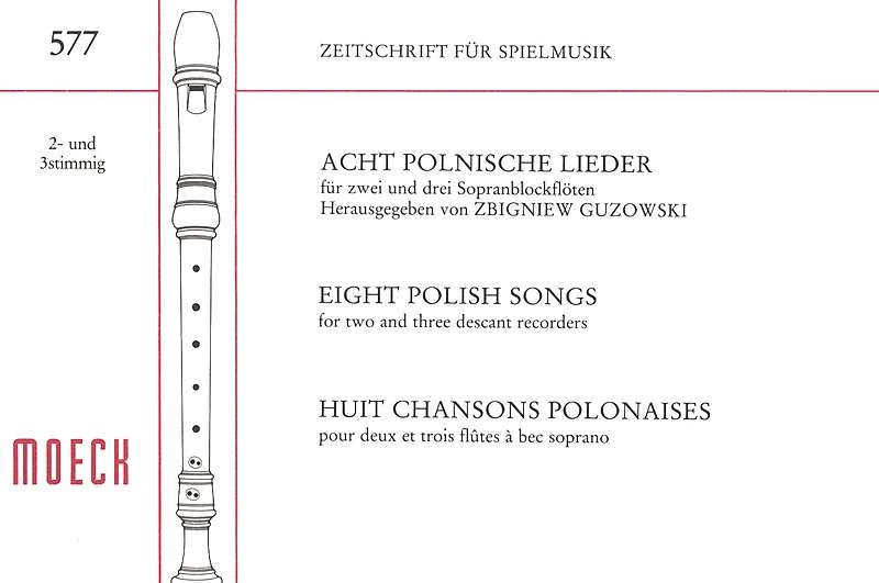 Guzowski (ed.): 8 Polish Songs for 2 or 3 Descant Recorders