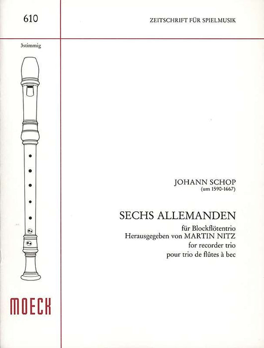 Schop: 6 Allemandes for 3 Tenor Recorders