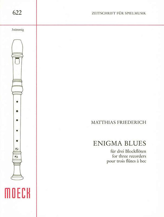 Friederich: Enigma Blues for 3 Recorders