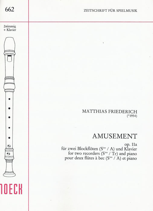Friederich: Amusement Op. 11a for Sopranino and Treble Recorders and Piano