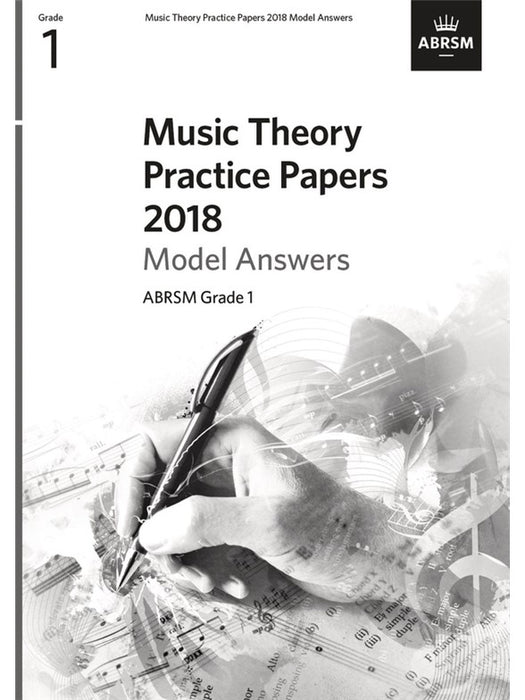 ABRSM Grade 1 - 2018 Music Theory Practice Papers Model Answers