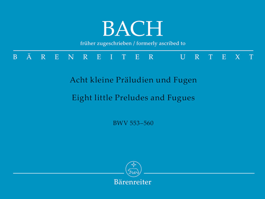 J. S. Bach: 8 Little Preludes and Fugues