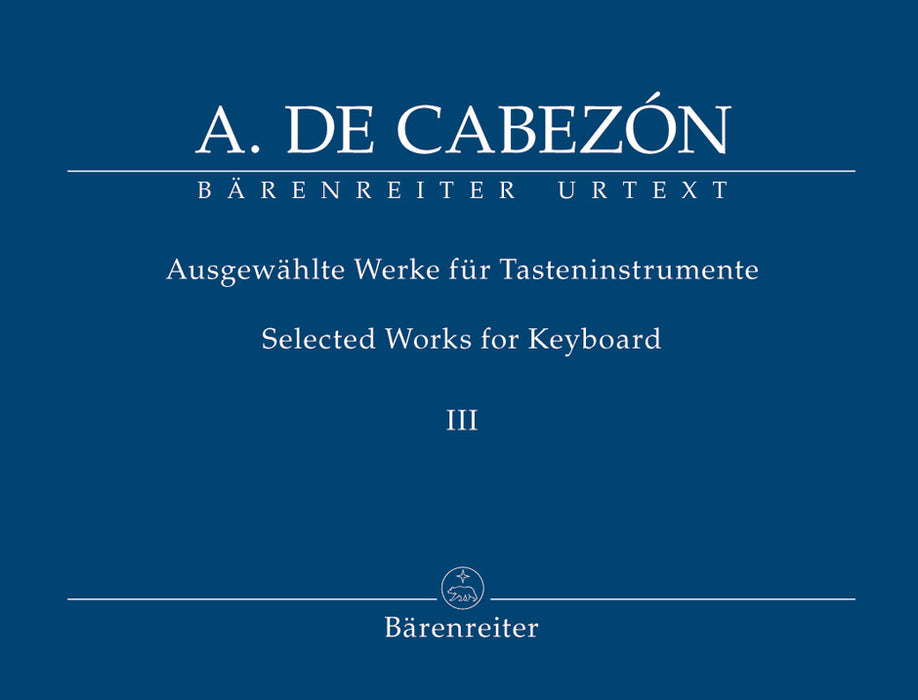 de Cabezón: Selected Works for Keyboard, Volume III