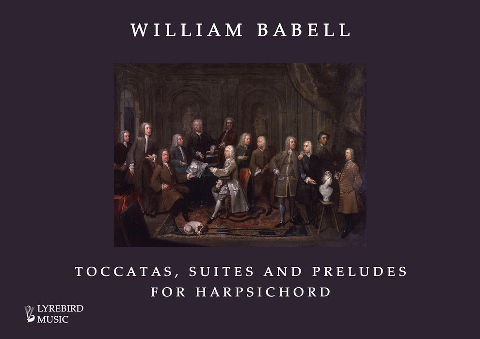 William Babell –– Toccatas, Suites and Preludes for Harpsichord (Hardback)