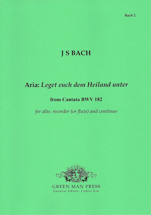 Bach: Aria Leget euch dem Heiland unter