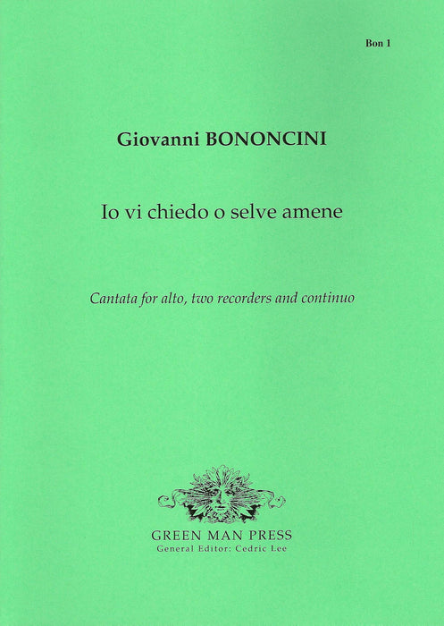 Bononcini: Io vi chiedo o selve amene