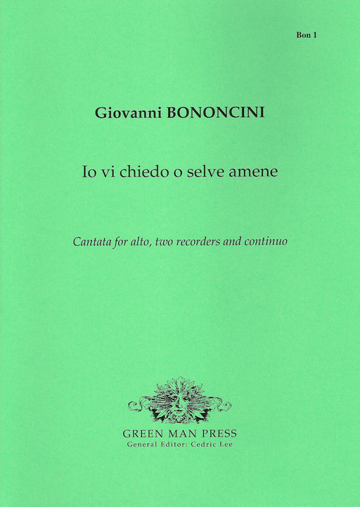 Bononcini: Io vi chiedo o selve amene