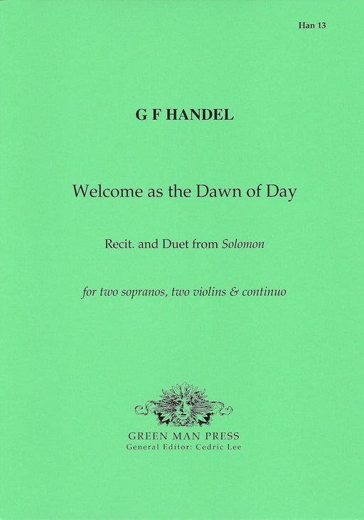 Handel: Welcome as the Dawn of Day