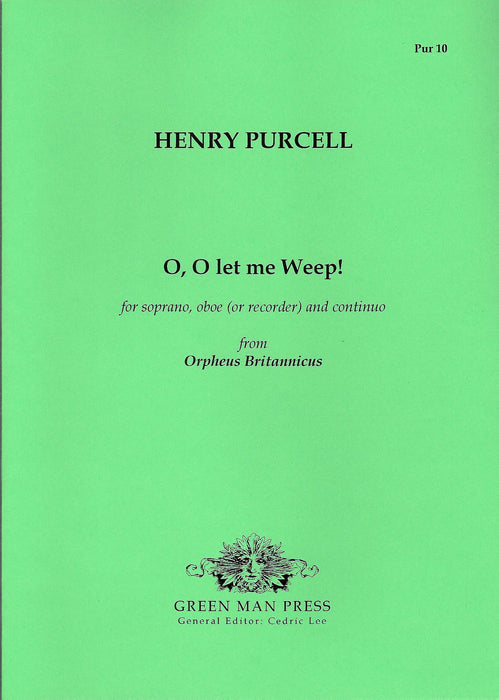 Purcell: O, O let me Weep!