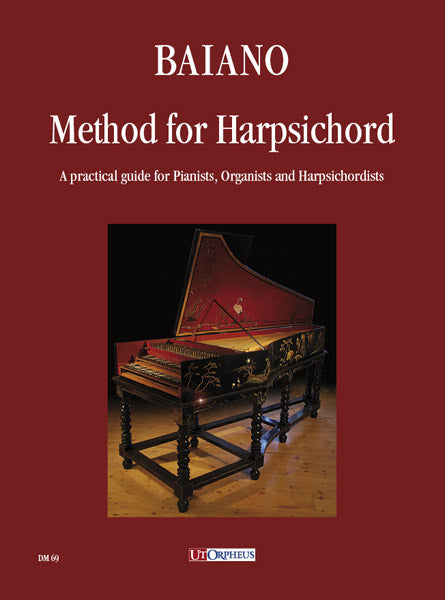 Baiano: Method for Harpsichord. A practical guide for Pianists, Organists and Harpsichordists