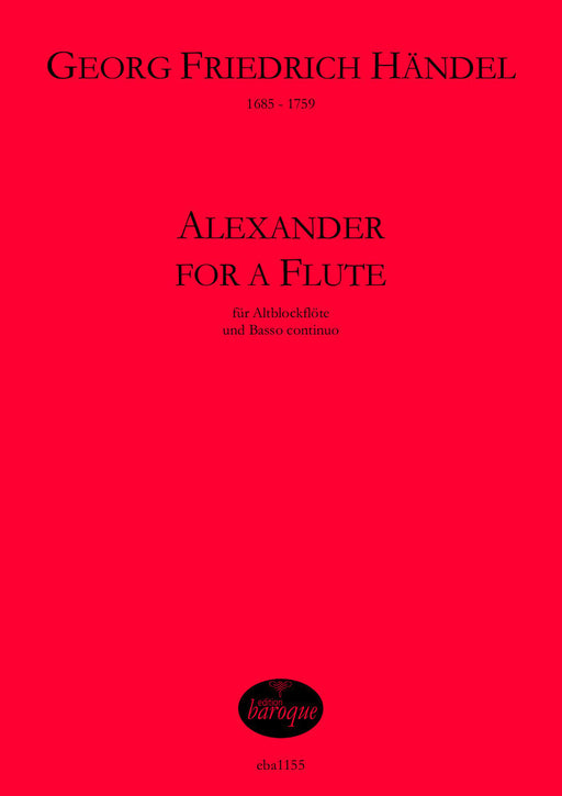 Handel: Alexander for a Flute for Treble Recorder and Basso Continuo