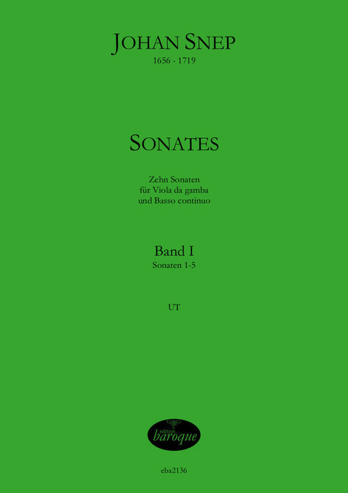 Snep: 10 Sonatas for Viola da Gamba and Basso Continuo, Vol. 1: Sonatas 1-5
