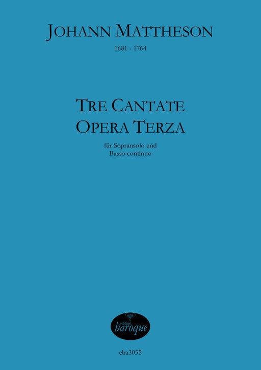 Mattheson: Three Cantatas for Soprano and Basso Continuo Op. 3