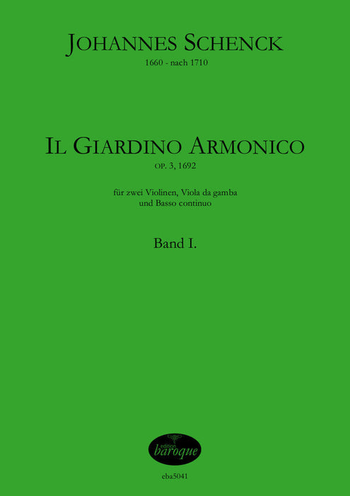 Schenck: Il Giardino Armonico Op. 3 for 2 Violins, Viola da Gamba and Basso Continuo, Vol. 1
