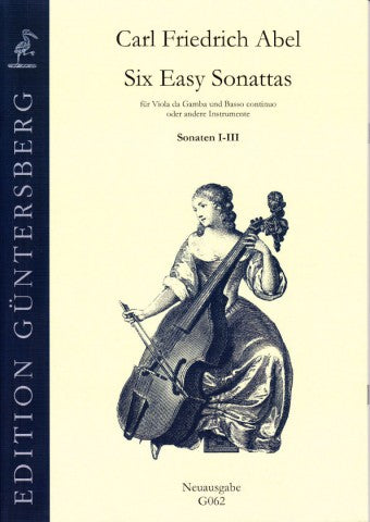 Abel: Six Easy Sonatas for Viola da Gamba and Basso Continuo - Sonatas 1-3