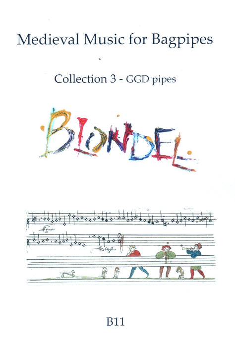 Blondel - Medieval Music for Bagpipes - Collection 3 - an arranged for your entertainment by Lizzie Gutteridge for GGD pipes