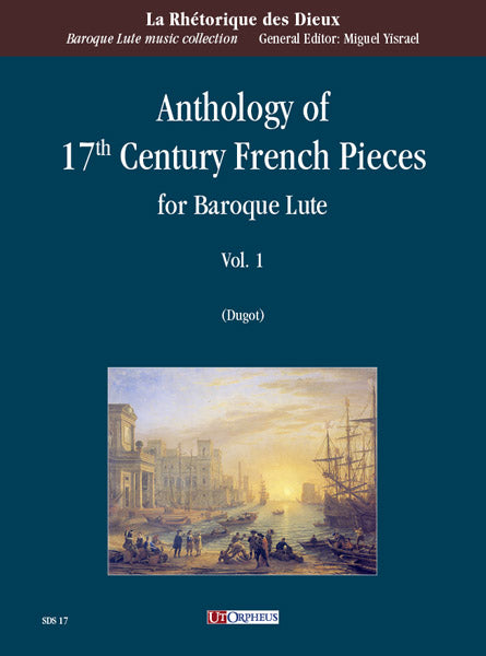 Various: Anthology of 17th Century French Pieces for Baroque Lute - Volume 1