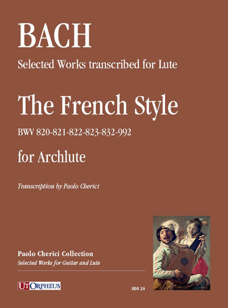 Bach, J. S.: Selected Works in The French Style for Archlute