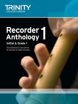 Trinity Recorder Anthology 1 - Initial & Grade 1