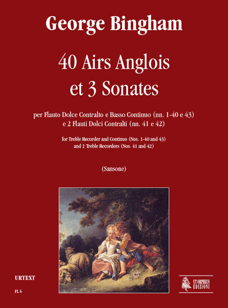 Bingham: 40 Airs Anglois and 3 Sonatas for Treble Recorder and Basso Continuo (Nos. 1-40 and 43) and 2 Treble Recorders (Nos. 41 and 42)