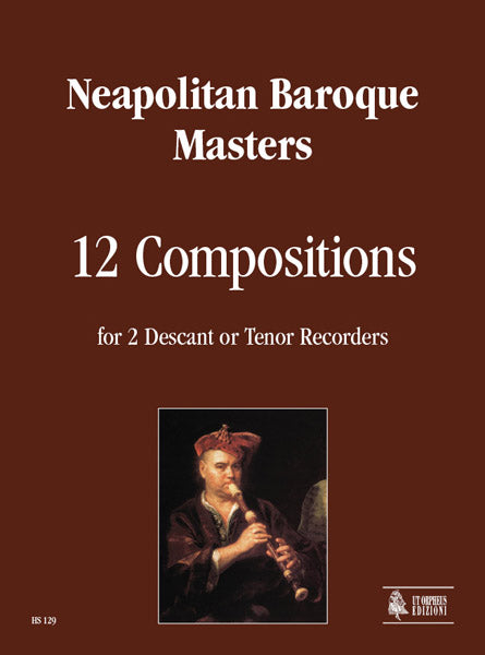 Neapolitan Baroque Masters: 12 Compositions for 2 Descant or Tenor Recorders