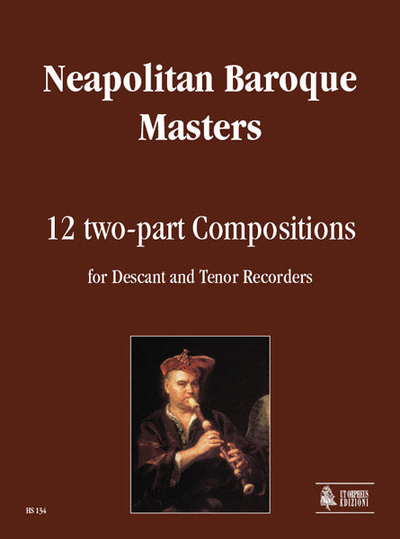 Neapolitan Baroque Masters: 12 2-part Compositions for Descant and Tenor Recorders