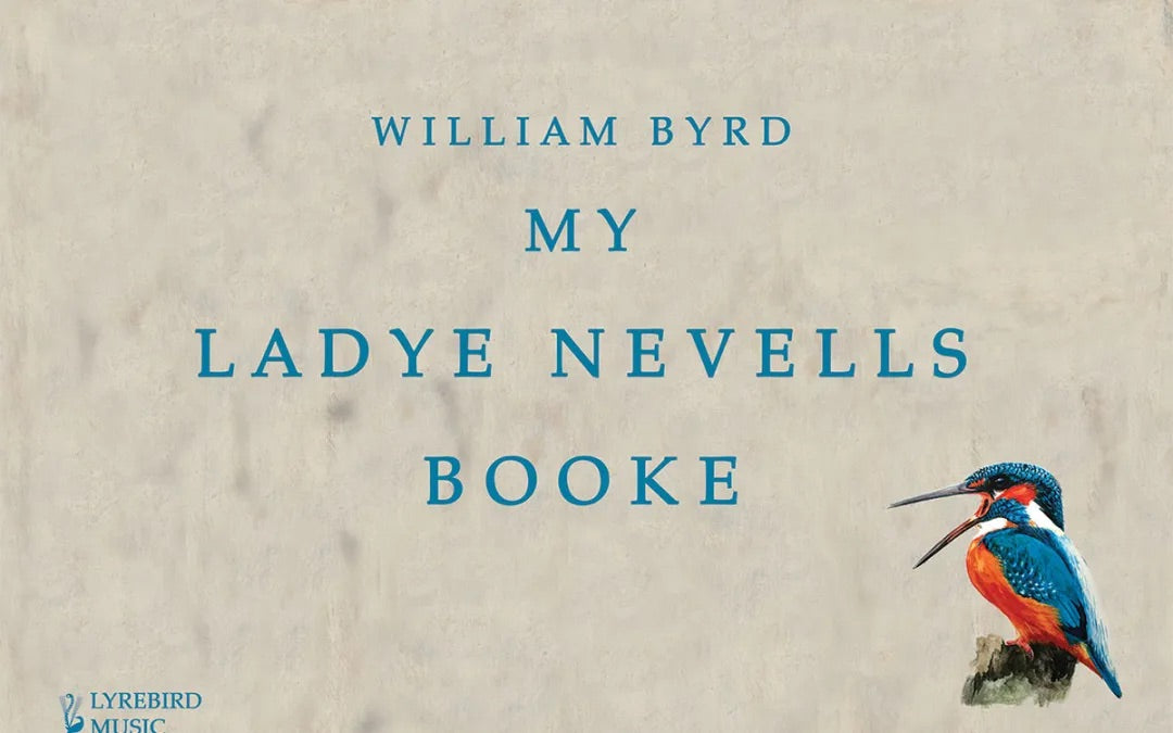 William Byrd – My Ladye Nevells Booke (Hardback)
